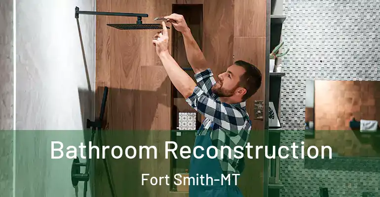 inner Bathroom imggen Bathroom Reconstruction Fort Smith-MT