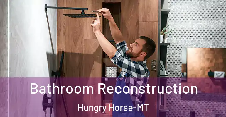 inner Bathroom imggen Bathroom Reconstruction Hungry Horse-MT