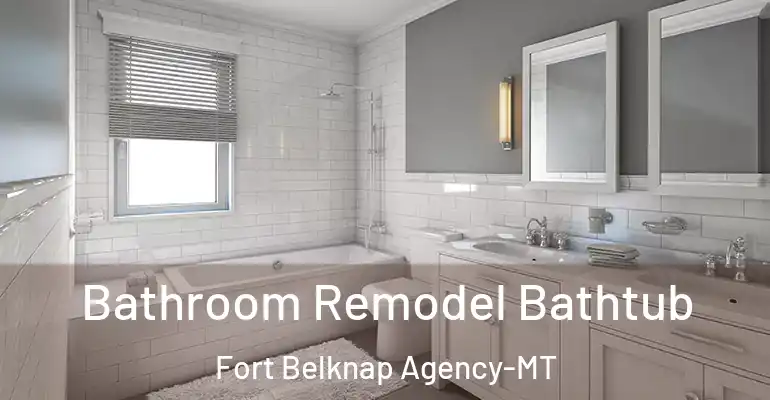 inner Bathroom imggen Bathroom Remodel Bathtub Fort Belknap Agency-MT