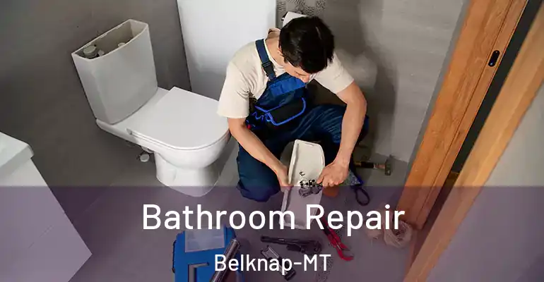 inner Bathroom imggen Bathroom Repair Belknap-MT