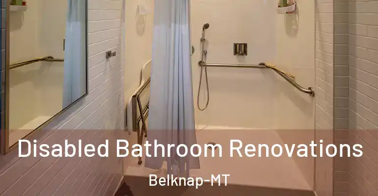 inner Bathroom imggen Disabled Bathroom Renovations Belknap-MT