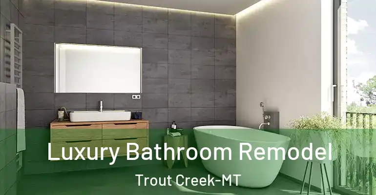 inner Bathroom imggen Luxury Bathroom Remodel Trout Creek-MT