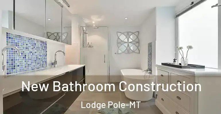 inner Bathroom imggen New Bathroom Construction Lodge Pole-MT
