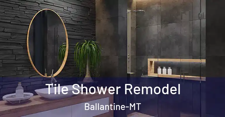 inner Bathroom imggen Tile Shower Remodel Ballantine-MT