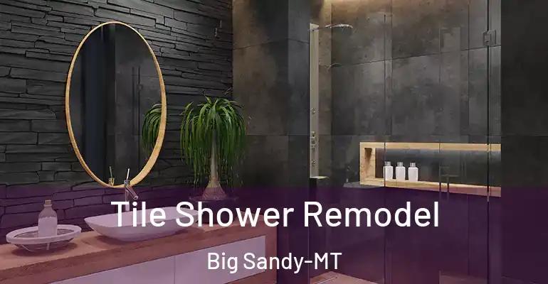 inner Bathroom imggen Tile Shower Remodel Big Sandy-MT