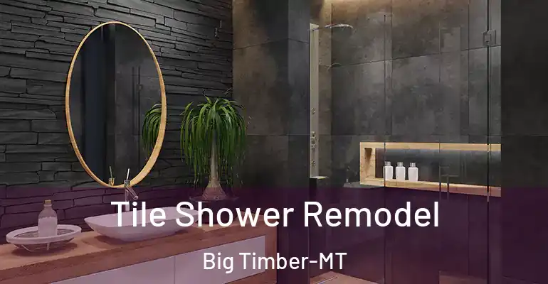inner Bathroom imggen Tile Shower Remodel Big Timber-MT