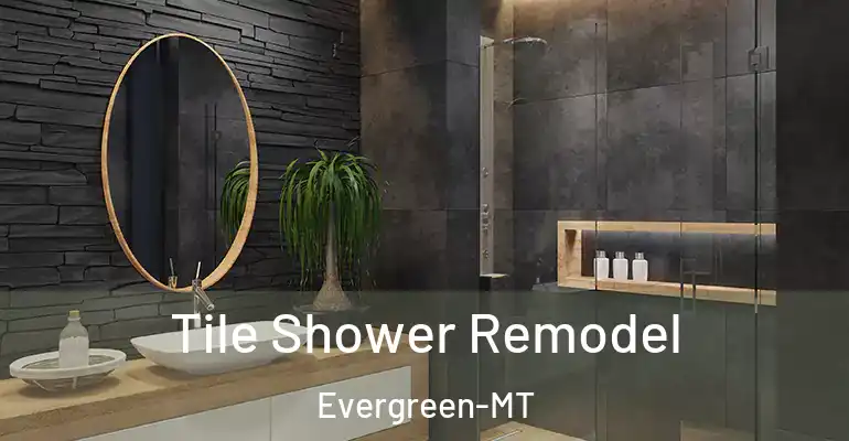 inner Bathroom imggen Tile Shower Remodel Evergreen-MT