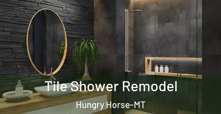 inner Bathroom imggen Tile Shower Remodel Hungry Horse-MT