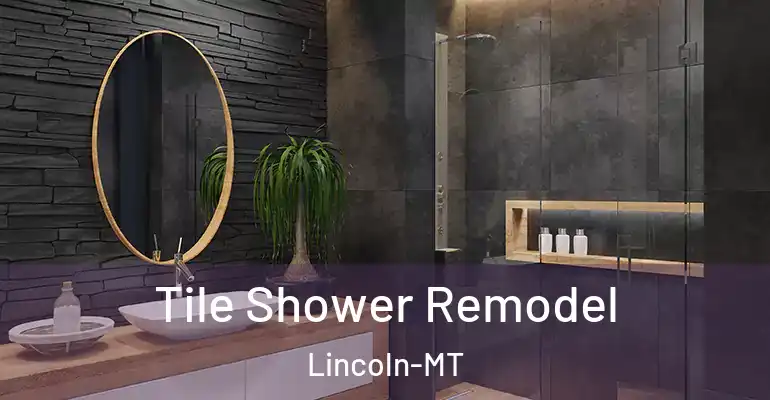 inner Bathroom imggen Tile Shower Remodel Lincoln-MT
