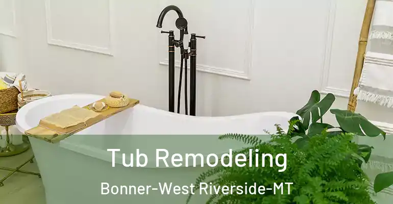 inner Bathroom imggen Tub Remodeling Bonner-West Riverside-MT